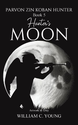 Parvon Zin Koban Hunter Book 5: Hunter's Moon 1
