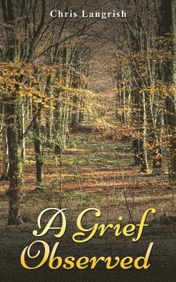 Grief Observed 1