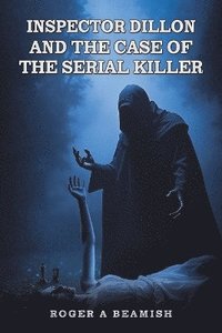 bokomslag Inspector Dillon and the Case of the Serial Killer
