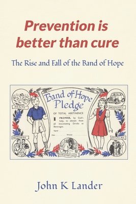 John K Lander - Prevention Is Better than Cure, Häftad