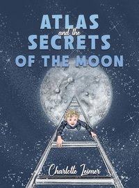 bokomslag Atlas and the Secrets of the Moon