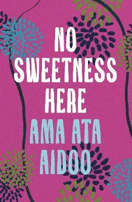 Ama Ata Aidoo - No Sweetness Here, Häftad