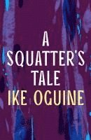 bokomslag A Squatter's Tale