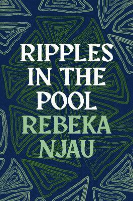 Njau, R: Ripples in the Pool
