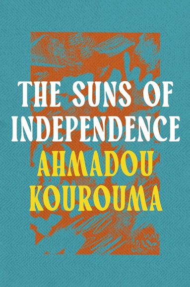 Ahmadou Kourouma - Suns of Independence, Häftad