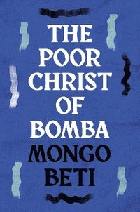 bokomslag The Poor Christ of Bomba
