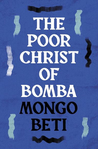 Mongo Beti - Poor Christ of Bomba, Häftad