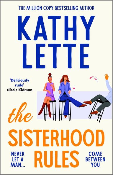 Kathy Lette - Sisterhood Rules, Inbunden