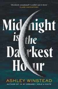 bokomslag Midnight is the Darkest Hour