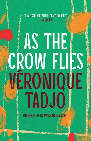 Veronique Tadjo - As The Crow Flies, Häftad