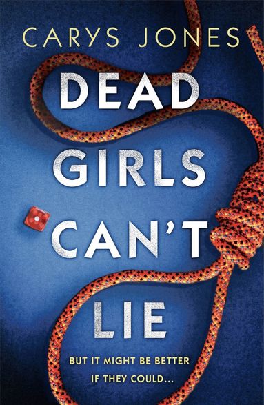 Carys Jones - Dead Girls Can't Lie, Häftad