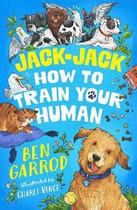 bokomslag Jack-Jack, How to Train Your Human
