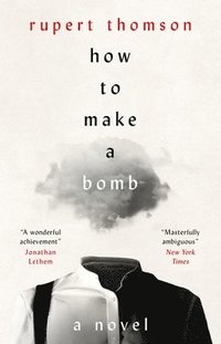 bokomslag How to Make a Bomb
