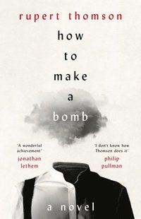 bokomslag How To Make A Bomb