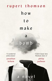 bokomslag How to Make a Bomb