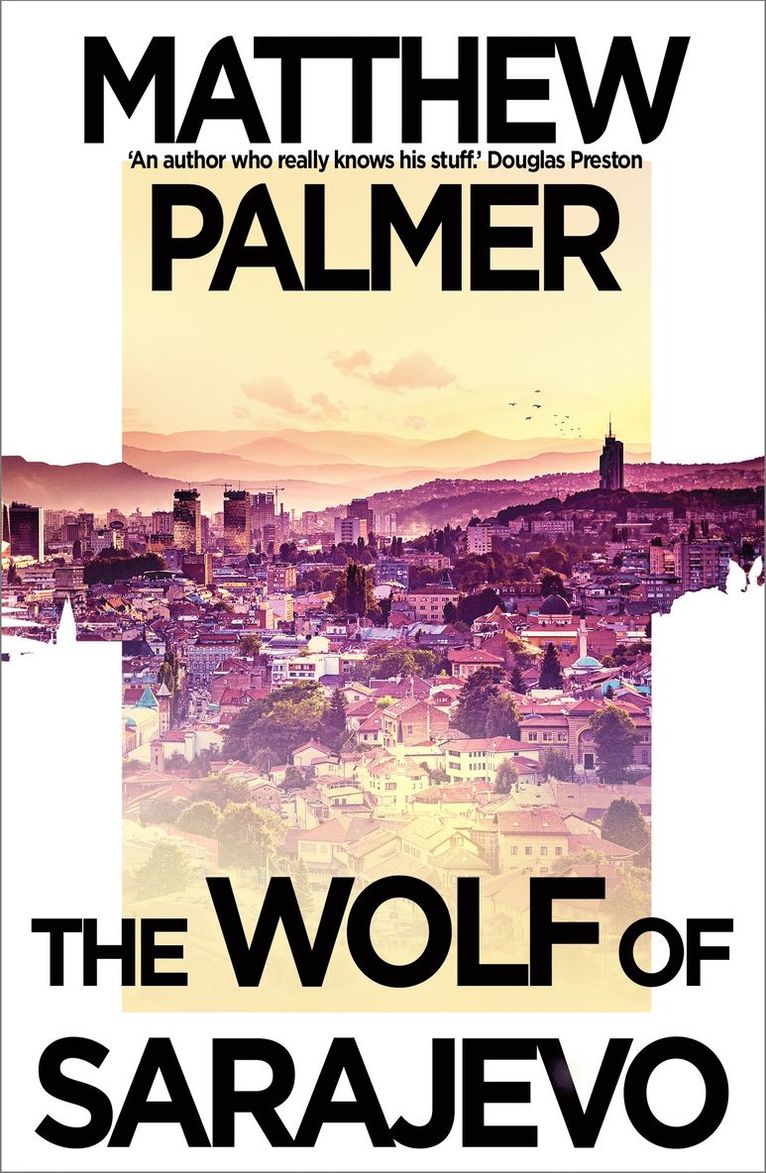 Matthew Palmer - Wolf of Sarajevo, Häftad