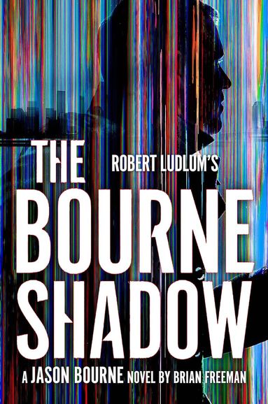 Brian Freeman - Robert Ludlum's™ The Bourne Shadow, Inbunden