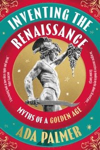 bokomslag Inventing the Renaissance
