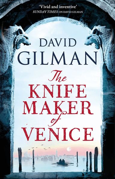 David Gilman - Knife Maker of Venice, Inbunden