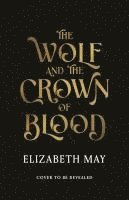 bokomslag Wolf and the Crown of Blood