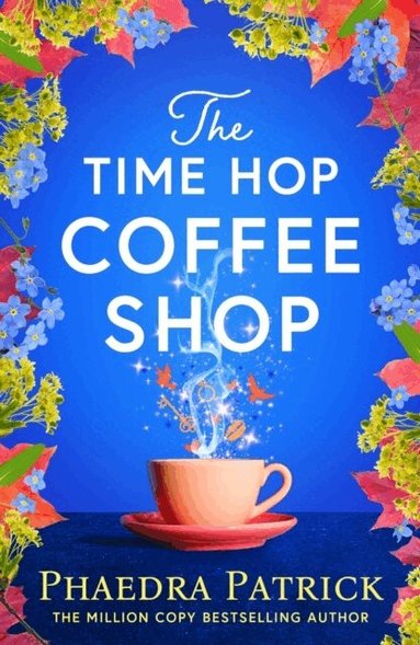 Phaedra Patrick - Time Hop Coffee Shop, Häftad