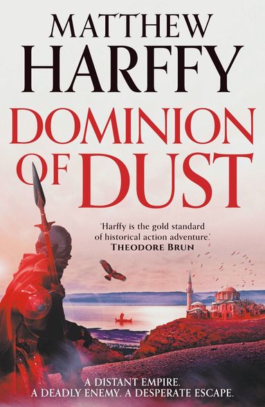 Matthew Harffy - Dominion of Dust, Häftad