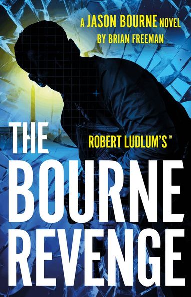 Brian Freeman - Robert Ludlum's™ The Bourne Revenge, Inbunden