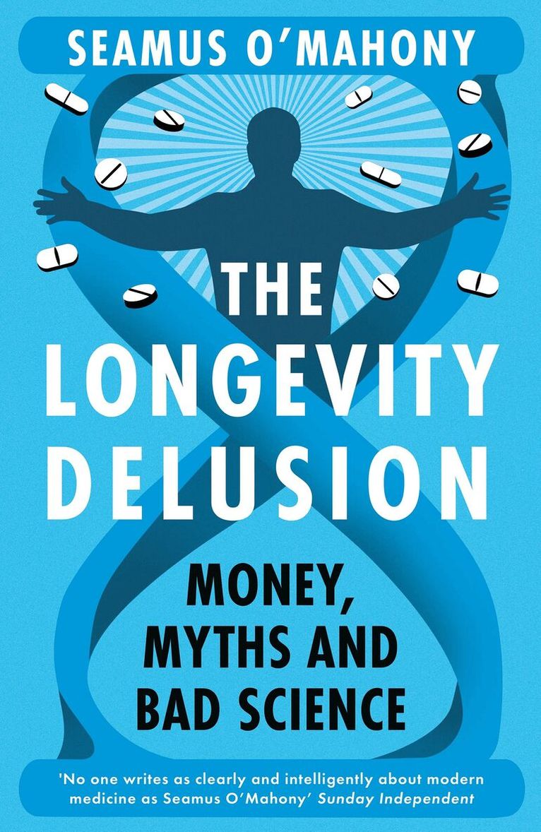 Seamus O'Mahony - Longevity Delusion, Inbunden