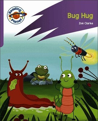 Zoe Clarke - Reading Planet: Rocket Phonics - First Steps - Bug Hug (Lilac Plus), Häftad