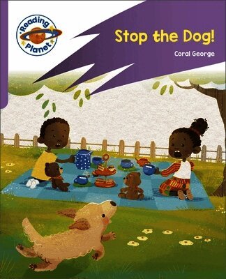 Reading Planet: Rocket Phonics - First Steps - Stop the Dog! (Lilac Plus), Häftad