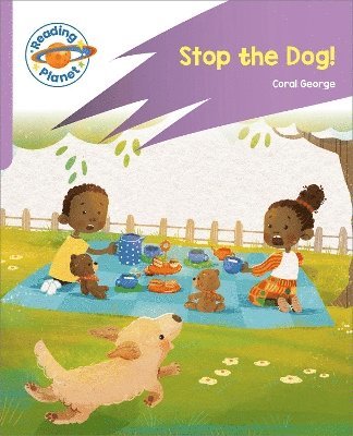 Reading Planet: Rocket Phonics - First Steps - Stop the Dog! (Lilac Plus), Häftad