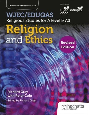 Peter Cole, Nick Heap - WJEC/Eduqas Religious Studies for A Level & AS - Religion and Ethics Revised, Häftad