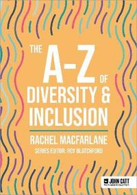 bokomslag The A-Z of Diversity & Inclusion