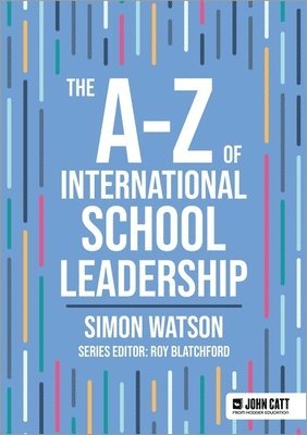 bokomslag The A-Z of International School Leadership