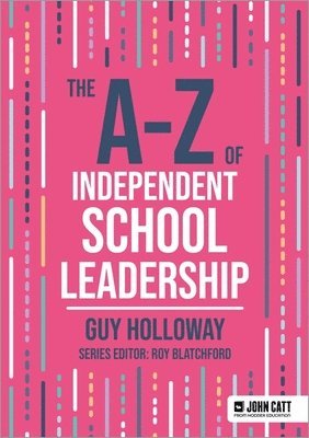 bokomslag The A-Z of Independent School Leadership