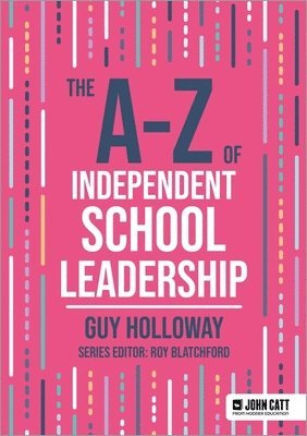 A-Z of Independent School Leadership