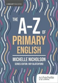 bokomslag A-Z of Primary English