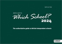 bokomslag Which School? 2024: The authoritative guide to British independent schools