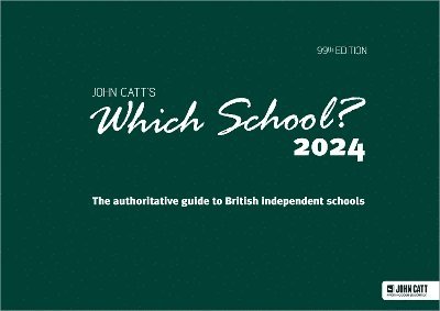 Phoebe Whybray - Which School? 2024: The authoritative guide to British independent schools, Häftad
