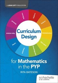 bokomslag Curriculum Design for Mathematics in the PYP