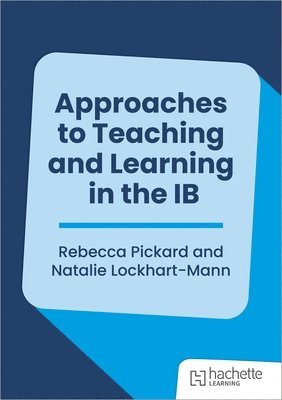 bokomslag Approaches to Teaching and Learning in the IB