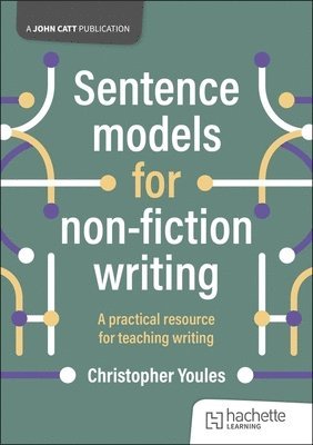 Christopher Youles - Sentence models for non-fiction writing, Häftad