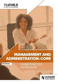 bokomslag Management and Administration T Level Exam Practice Workbook