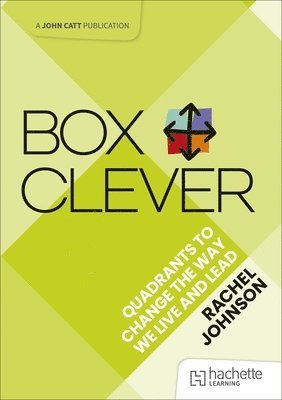 bokomslag Box Clever: Quadrants to change the way we live and lead