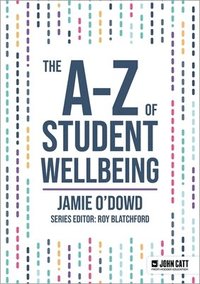 bokomslag The A-Z of Student Wellbeing