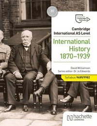 bokomslag Cambridge International AS Level: International History 1870-1939