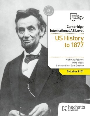 bokomslag Cambridge International AS Level History: US History to 1877