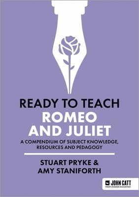 Amy Staniforth, Stuart Pryke - Ready to Teach: Romeo and Juliet, Häftad