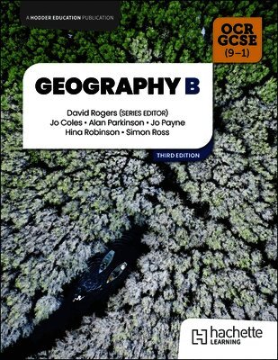 Jo Coles, Alan Parkinson, Jo Payne, David Rogers, Simon Ross, Hina Robinson - OCR GCSE (9-1) Geography B Third Edition, Häftad
