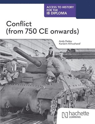 Kenneth A Dailey - Access to History for the IB Diploma: Conflict (from 750 CE onwards), Häftad